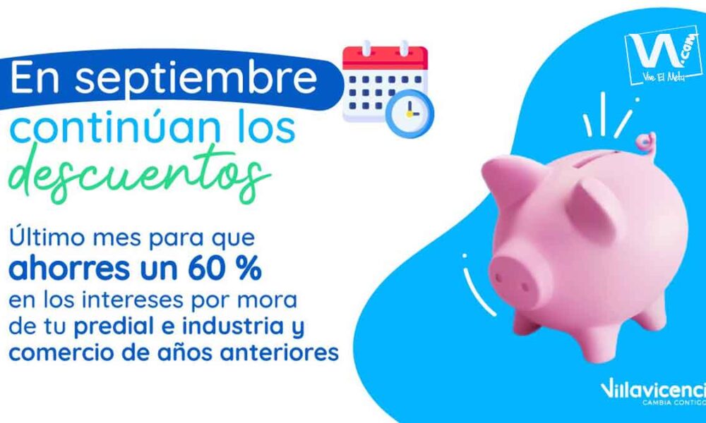Villavicencio: En septiembre continúan los descuentos del predial e industria y comercio