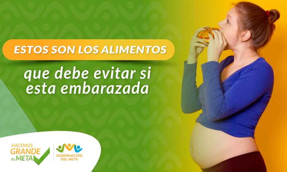 Estos son los alimentos que debe evitar si está embarazada