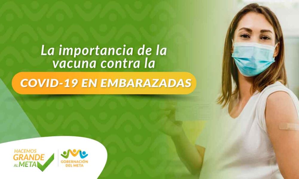 La importancia de la vacuna contra la COVID-19 en embarazadas