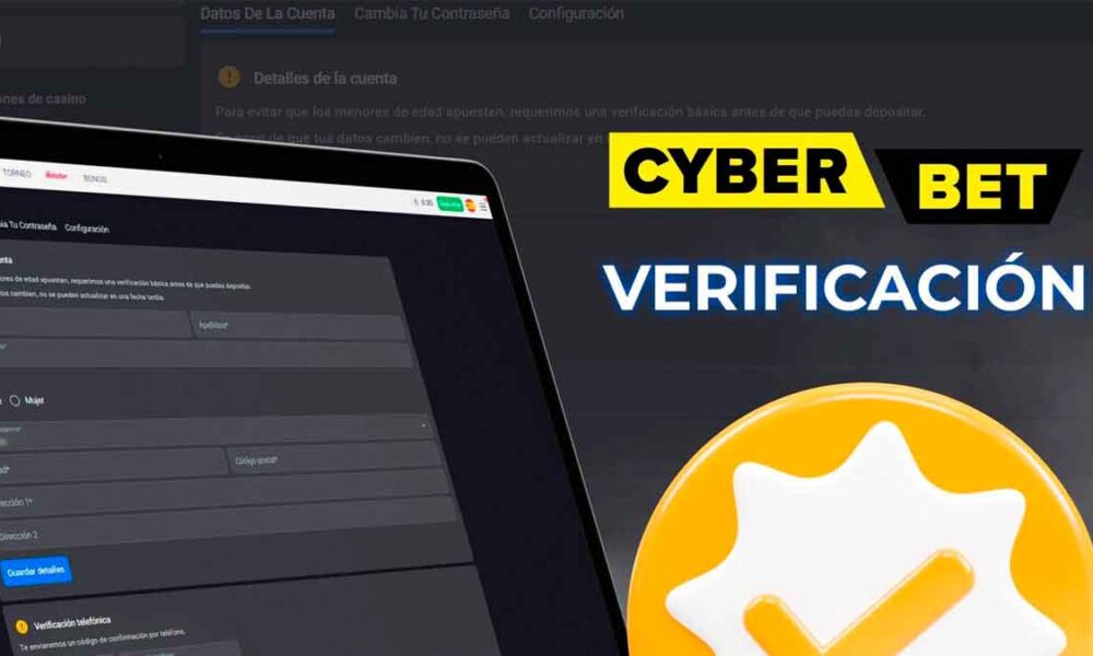 ¿Cómo Verificar su Cuenta en Cyber ​​Bet?